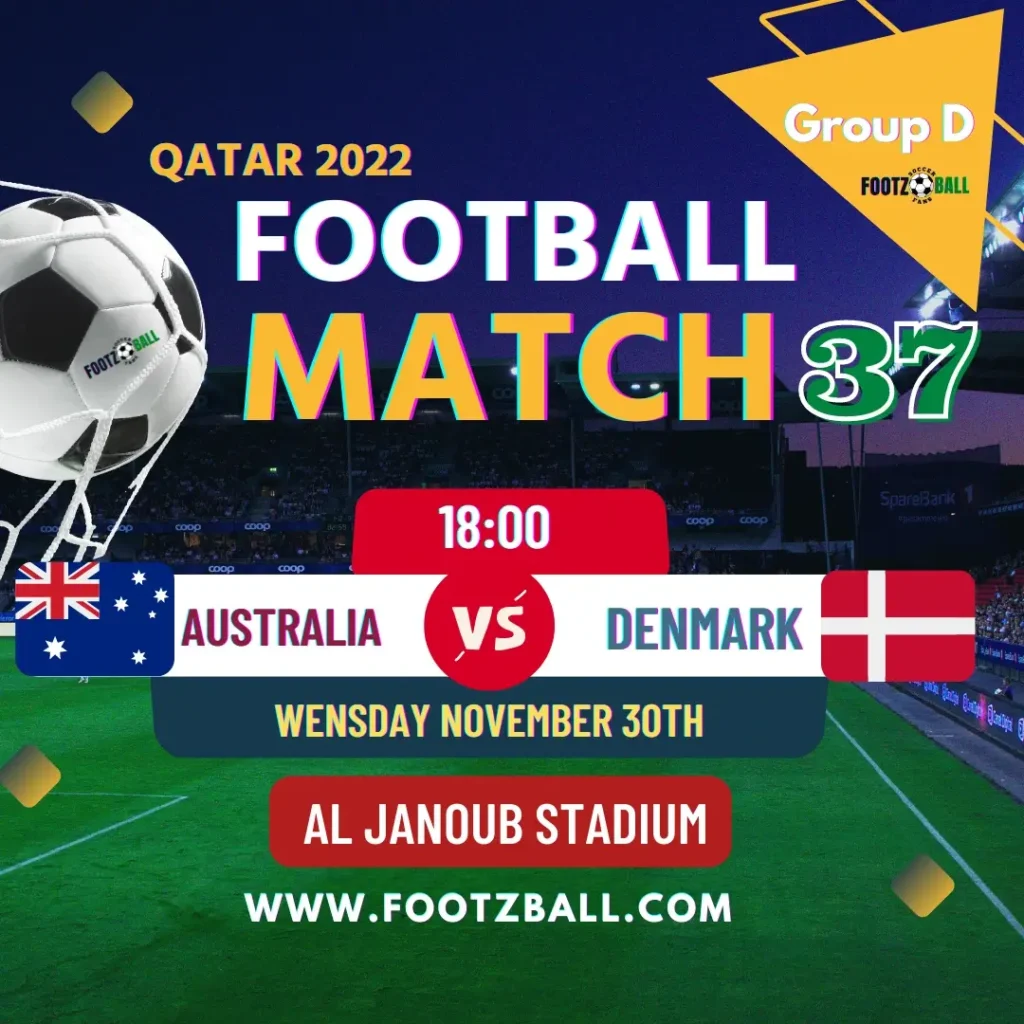 World Cup 2022 Schedule Group D Match 37 Australia Vs Denmark www.footzball.com